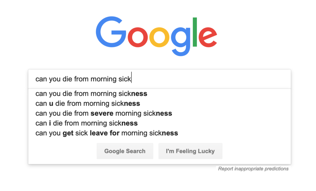 Google search with the text "can you die from morning sickness"