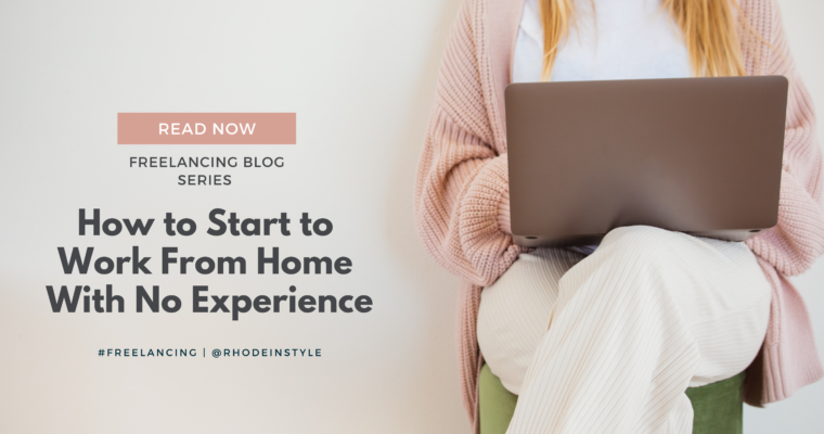 How to Start Work From Home With No Experience